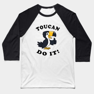 Toucan Do It Baseball T-Shirt